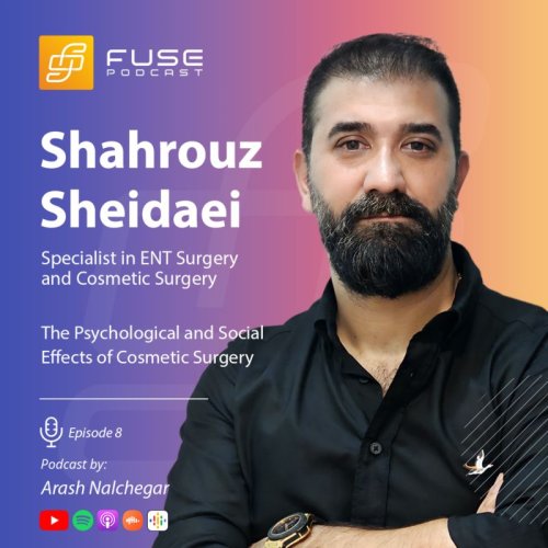  پادکستشهروز شیدایی | تأثیرات روانی و اجتماعی جراحی زیبایی