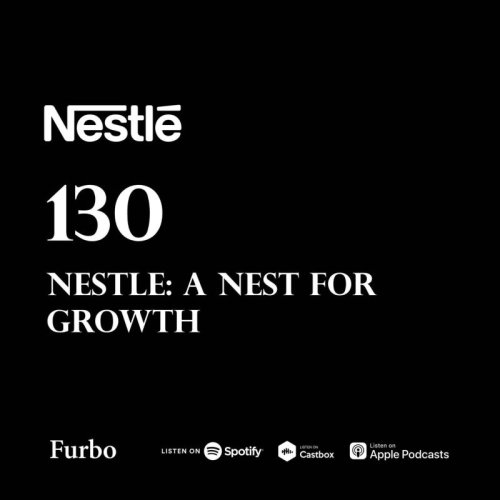  پادکست130: Nestle | داستان نستله؛ لانه‌ای برای رشد