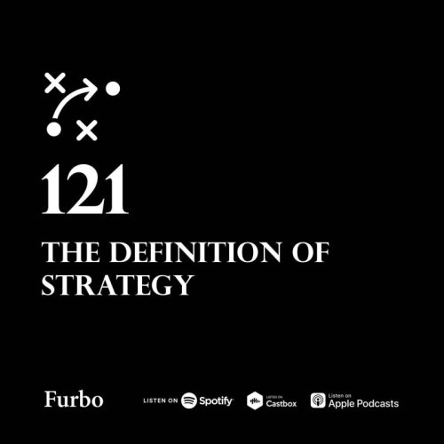  پادکست121: Strategy | درباره استراتژی؛ تعریف استراتژی در کسب و کار
