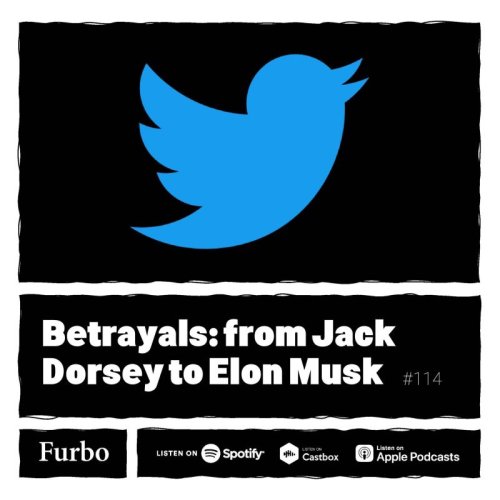  پادکست114: Twitter | داستان توییتر؛ خیانت‌ها از جک دورسی تا ایلان ماسک