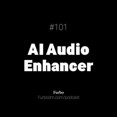  پادکستE101: AI Audio Enhancer | چطور با هوش مصنوعی کیفیت صدا رو تقویت کنیم؟