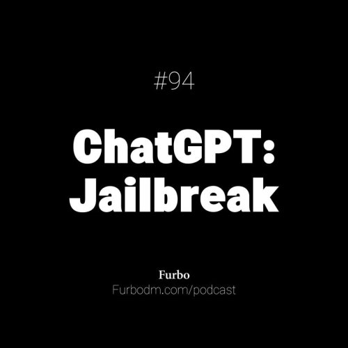  پادکستE94: ChatGPT: Jailbreak | انقلاب هوش مصنوعی علیه انسان و ارتباط با فرازمینی‌ها (چت جی‌پی‌تی بدون سانسور)