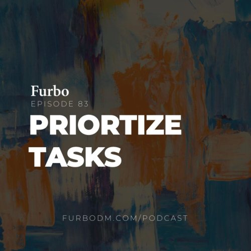  پادکستE83: Prioritize Tasks | اولویت‌بندی (مراحل اولویت‌بندی کارها و معرفی ماتریس اهمیت و فوریت)