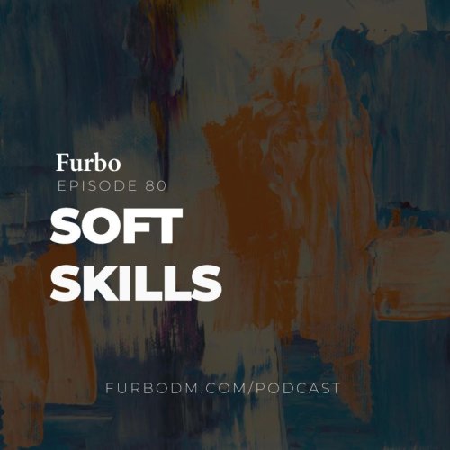  پادکستE80: Soft Skills | مهارت‌های نرم (معرفی هشت شاخه‌ی اصلی و مقایسه با مهارت‌های سخت)