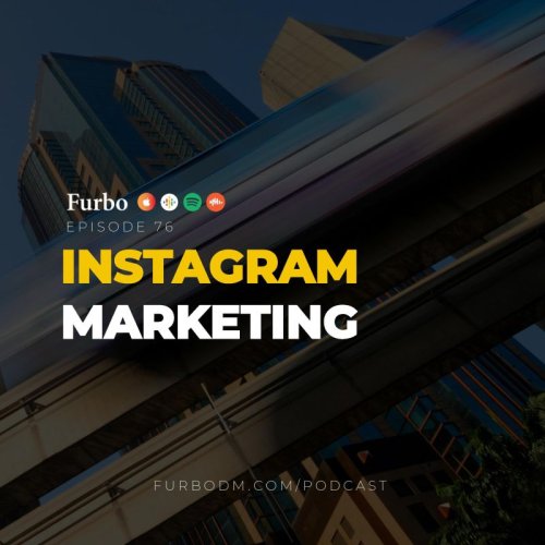  پادکستE76: Instagram Marketing | معرفی مراحل اصلی بازاریابی در اینستاگرام