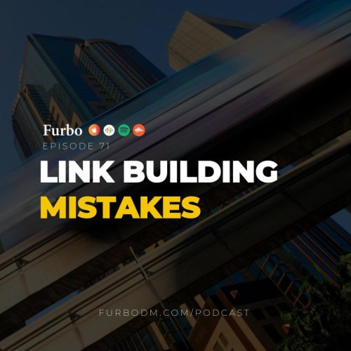  پادکستE71: Link Building Mistakes | پنج اشتباه اساسی و مهم لینک سازی در سئو خارج از صفحه
