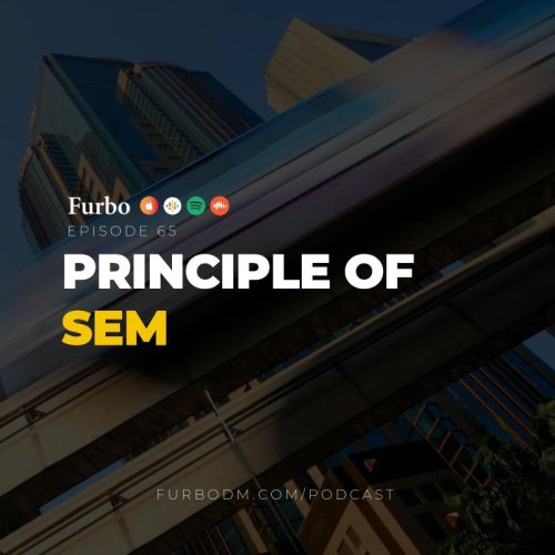  پادکستE65: Principle of SEM | اصول بازاریابی موتور جستجو و راه‌های جذب کاربر