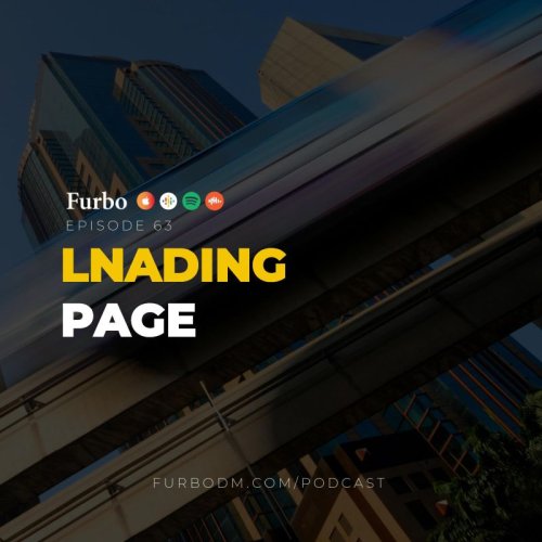  پادکستE63: Landing Page | صفحه فرود یا لندینگ پیچ؛ از ویژگی‌ها و هدف‌ها تا بهینه‌سازی آن