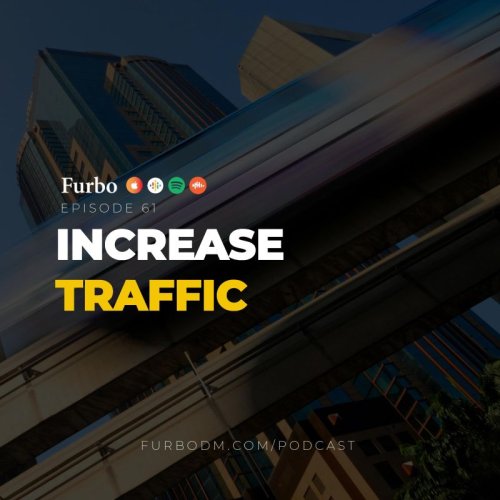  پادکستE61: Increase Traffic | معرفی کانال‌های ورودی بازدیدکننده برای محتوا و افزایش مخاطب