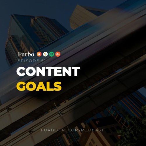  پادکستE51: Content Marketing Goals | با بازاریابی محتوا به چه هدف‌هایی می‌توانیم برسیم؟