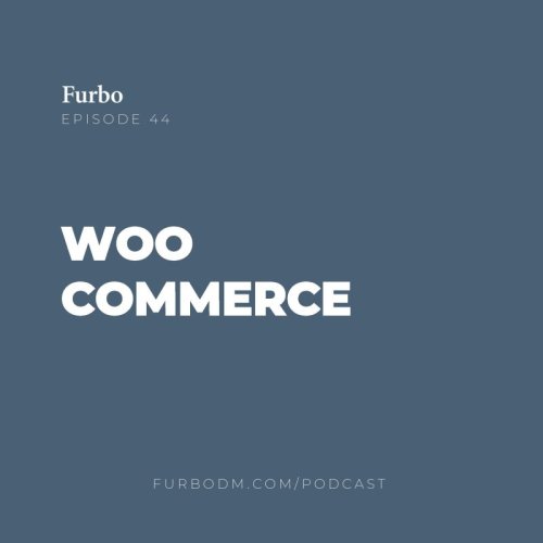  پادکستE44: WooCommerce | با ووکامرس همین الان فروشگاه اینترنتی خودتون رو راه‌اندازی کنید