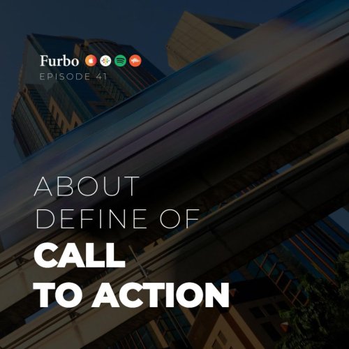  پادکستE41: Call to Action | همه‌چیز در مورد کال تو اکشن یا فراخوان عمل