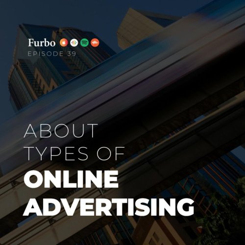  پادکستE39: Types of Advertising | معرفی بهترین روش‌های تبلیغات آنلاین
