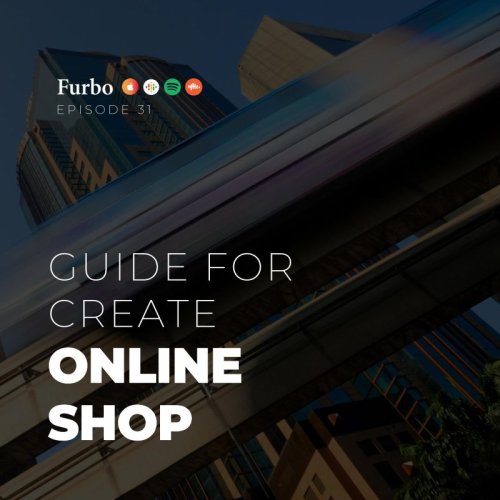  پادکستE31: Create Online Shop | مراحل ساخت فروشگاه اینترنتی به زبان ساده