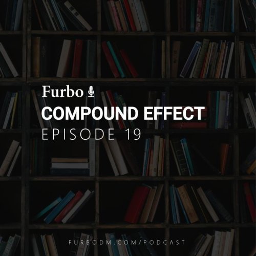  پادکستE19: Compound Effect – قسمت نوزده: بررسی کتاب اثر مرکب