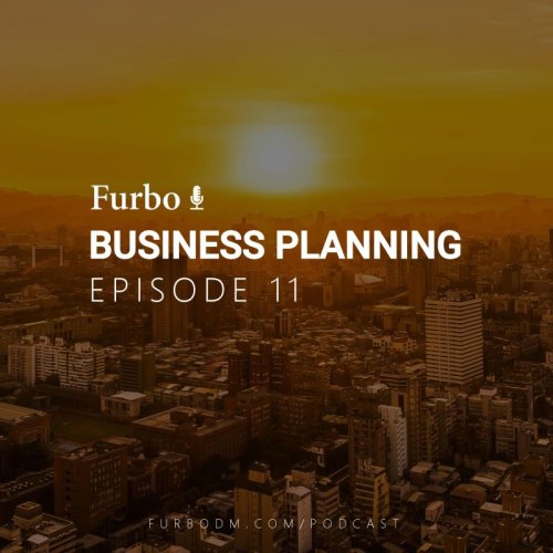  پادکستE11: Business Planning – قسمت یازده: برنامه‌ریزی کسب و کار اینترنتی