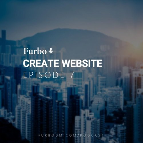  پادکستE7: Create Website – قسمت هفت: ساختن سایت اینترنتی