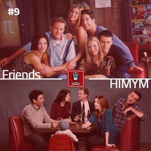 پادکستE09 - Friends VS HIMYM