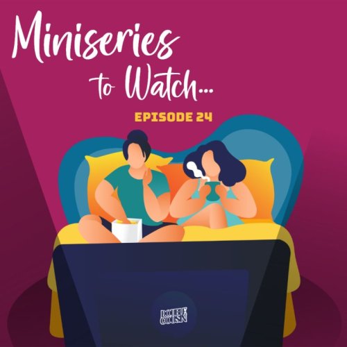  پادکستE 24-Miniseries to Watch