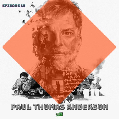  پادکستEpisode 15-Paul Thomas Anderson