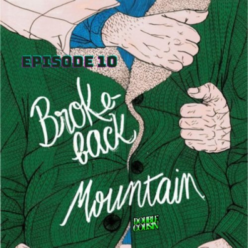  پادکستEpisode Ten-Brokeback Mountain
