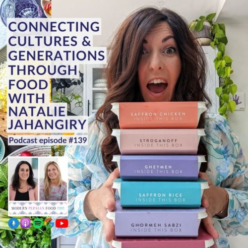  پادکستConnecting Cultures & Generations Through Food: Natalie Jahangiry\s Modern Persian Kitchen Journey