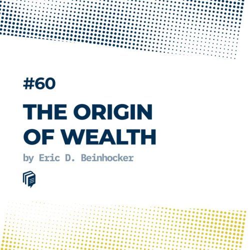  پادکست60: The Origin of Wealth (خاستگاه ثروت)