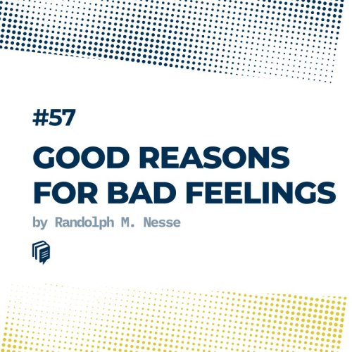  پادکست57: Good Reasons For Bad Feelings (دلایل خوب برای احساس‌های بد)