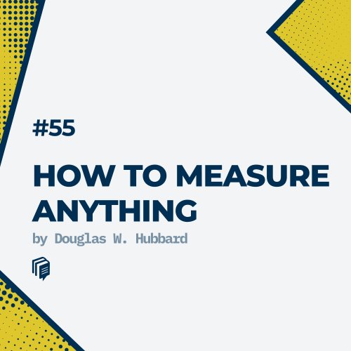  پادکست55: How To Measure Anything(خلاصه‌ی کتاب چگونه هرچیزی را اندازه بگیریم)