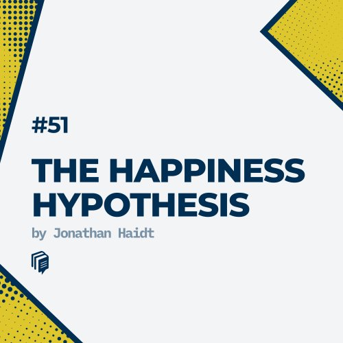  پادکست51: The Happiness Hypothesis(خلاصه‌ی کتاب فرضیه خوشبختی)