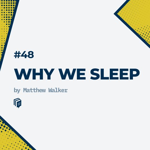  پادکست48: Why We Sleep (خلاصه‌ی کتاب چرا می‌خوابیم)