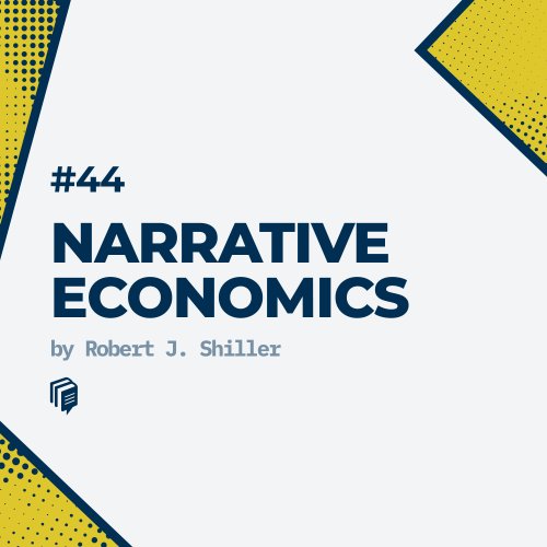  پادکست44: Narrative Economics (خلاصه‌ی کتاب اقتصاد روایی)
