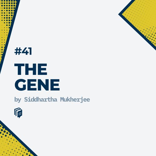  پادکست41: The Gene (خلاصه‌ی کتاب ژن)