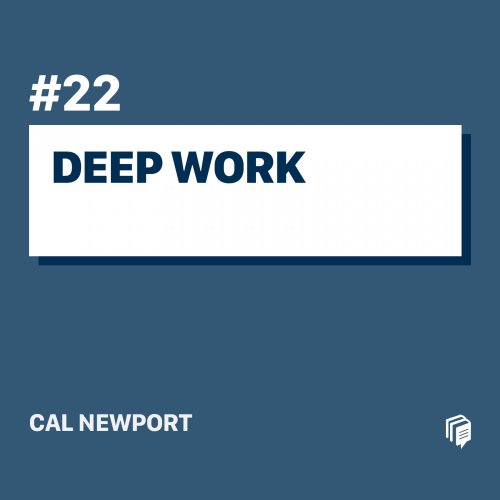  پادکست22: Deep Work (خلاصه‌ی کتاب کار عمیق)