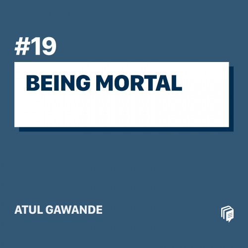  پادکست19: Being Mortal (خلاصه‌ی کتاب میرایی)