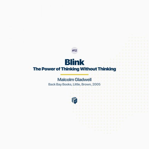  پادکست12: Blink: the power of thinking without thinking (خلاصه‌ی کتاب در یک چشم به‌هم زدن)