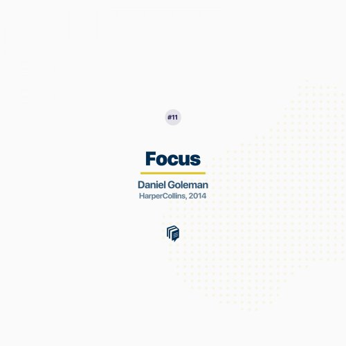  پادکست11: Focus (خلاصه‌ی کتاب تمرکز)