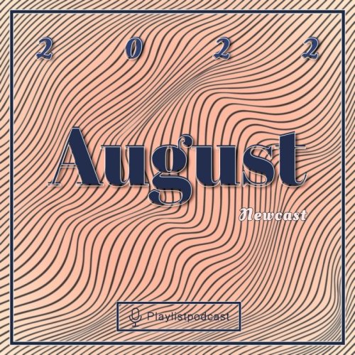  پادکستAugust 2022 - Newcast