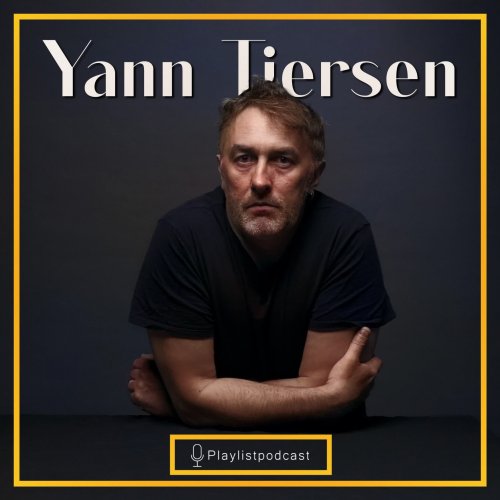  پادکستYann Tiersen - پلی لیست