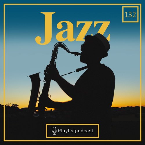  پادکستLIVE 132 - Jazz - پلی لیست لایو