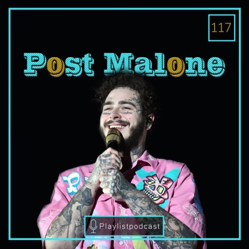  پادکستLIVE 117 - Post Malone - پلی لیست لایو