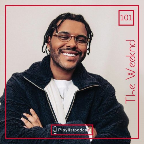  پادکستLIVE 101 - The Weeknd - پلی لیست لایو