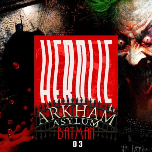 پادکستHerolic – E13 – Batman-03-Arkham Asylum