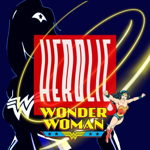  پادکستHerolic - E07 – Wonder Woman
