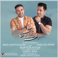 آهنگ Elahe Aramesh (Ft Mani Delfarib)