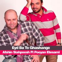Eyd Ba To Ghashange (ft. Pooyan Etesami)