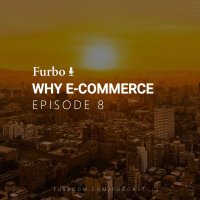  پادکست E8: Why E-Commerce – قسمت هشت: چرا کسب و کار اینترنتی راه‌اندازی کنیم؟