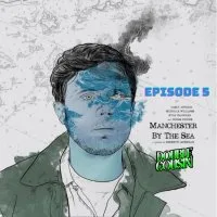  پادکست Episode Five-Manchester by the Sea