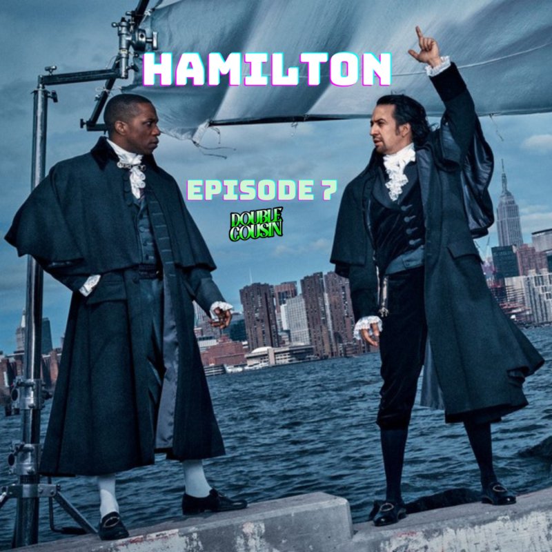 Episode Seven-Hamilton