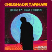 آهنگ Cheghadr Tanham (Emad Larijani Remix)